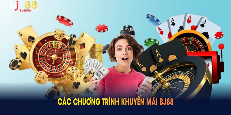 Các chương trình khuyến mãi BJ88 cực Hot nên tham gia