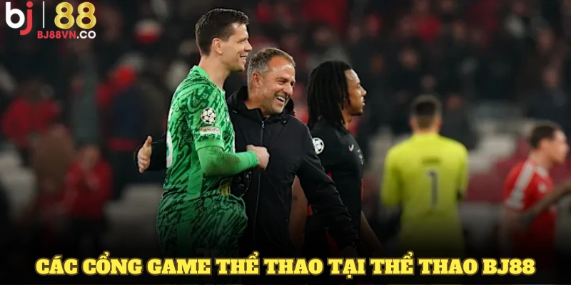 Các cổng game thể thao nổi bật nhất tại thể thao BJ88