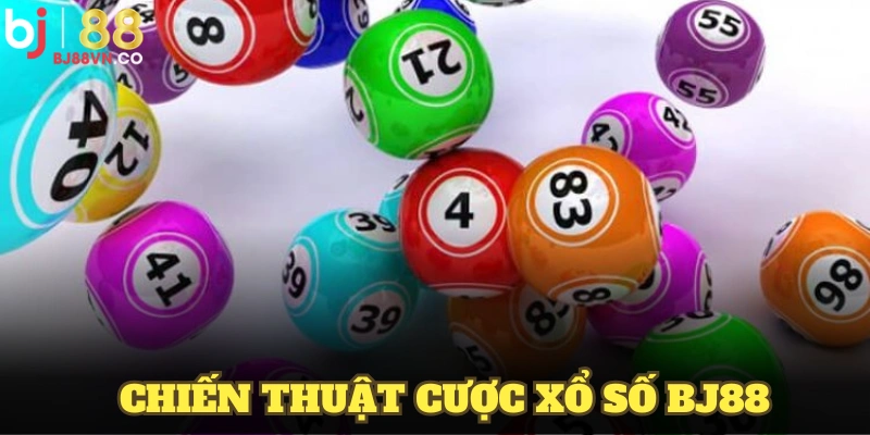 Các chiến thuật cược xổ số BJ88 được nhiều người áp dụng thành công