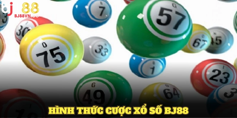 Những hình thức cược xổ số BJ88 nổi bật nhất bạn không nên bỏ qua